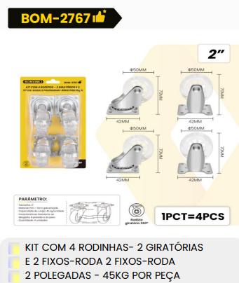 KIT COM4 RODINHAS 2GIRATORIAS E 2FIXOS-RODA 45KG POR PECA:BOM-2767
